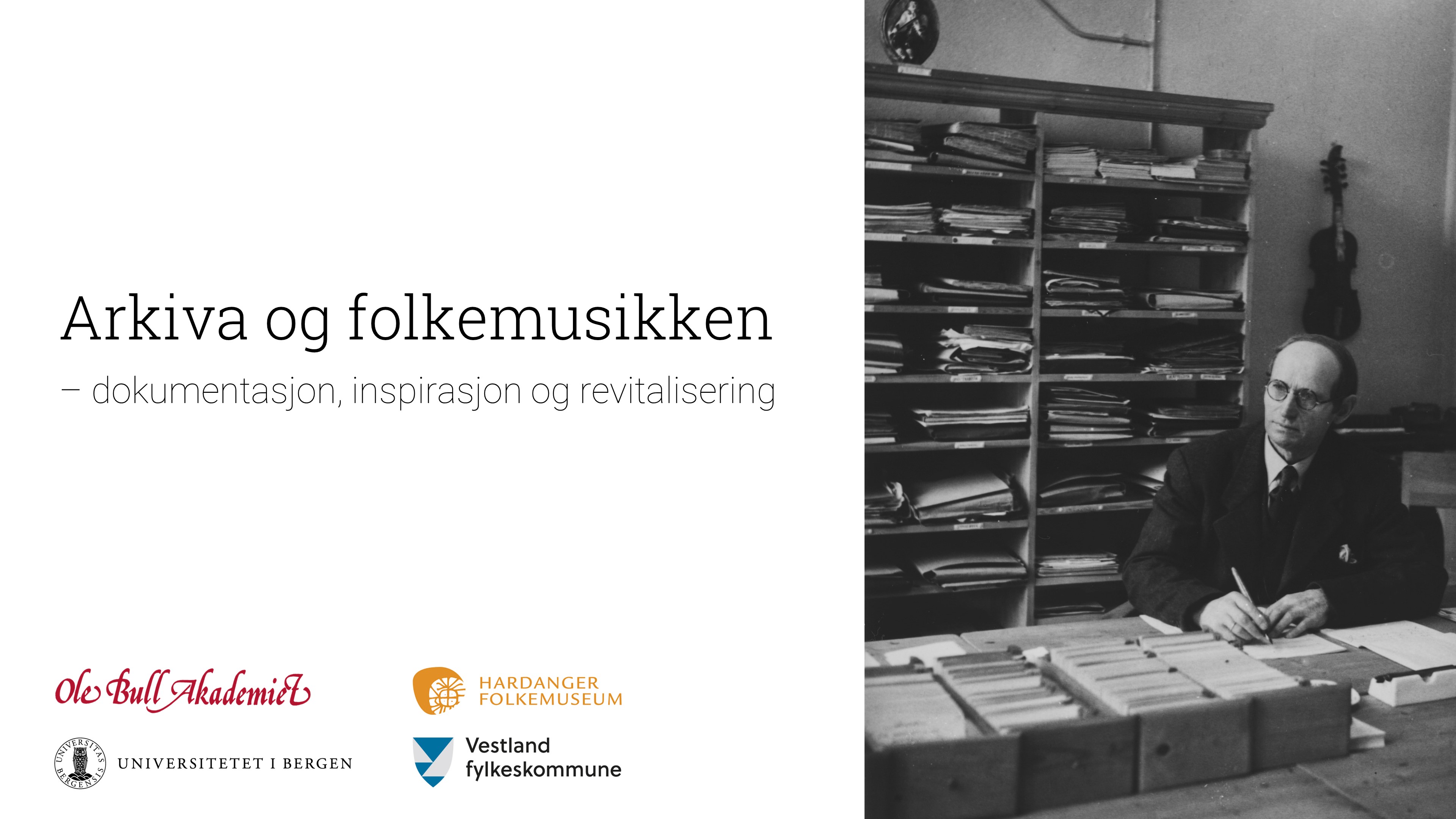 Arkiva og folkemusikken  – dokumentasjon, inspirasjon og revitalisering