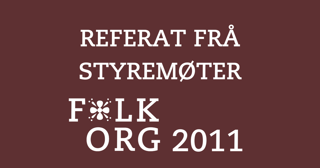 Referat frå styremøter i FolkOrg 2011