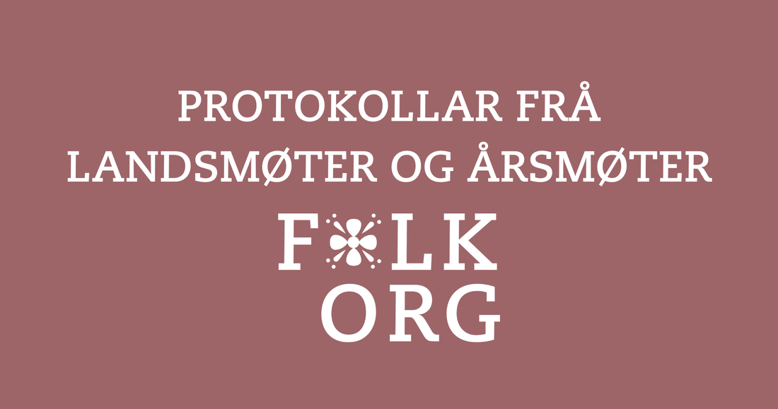 Protokollar frå landsmøter og årsmøter i FolkOrg ingressbilde
