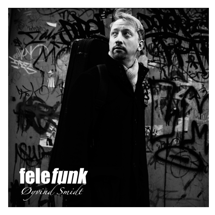 Øyvind Smidt - Felefunk