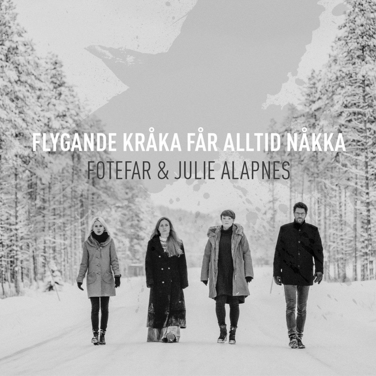 Fotefar & Julie Alapnes - Flygande kråka får alltid nåkka