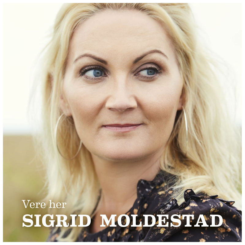 Sigrid Moldestad - Vere her