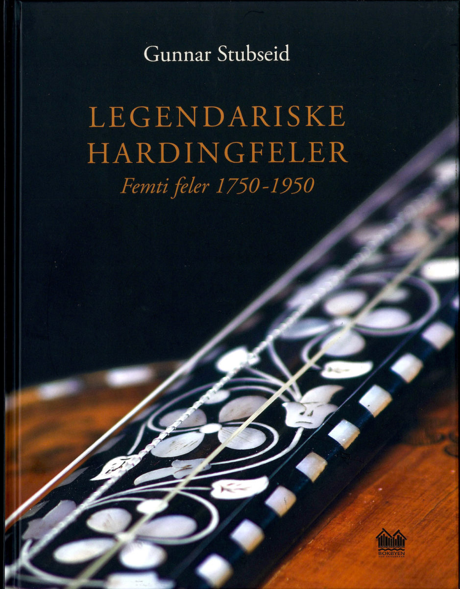 Gunnar Stubseid - Legendariske hardingfeler