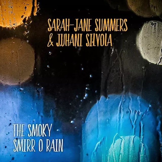 Summers & Silvola: The Smoky Smirr O’ Rain