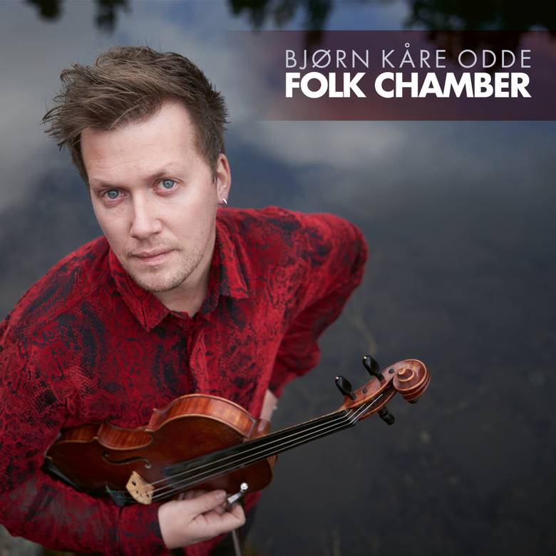 Bjørn Kåre Odde: Folk Chamber