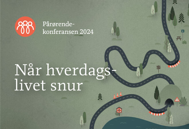 illustrasjonsbilde for pårørendekonferansen 2024 - Når hverdagslivet snur